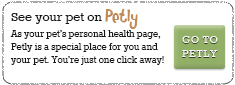 See your pet on
				Petly – As your pet's personal health page, Petly is a special
				place for you and your pet. You're just one click away! – GO
				TO PETLY